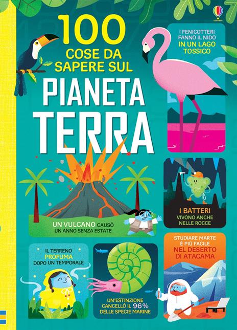100 cose da sapere sul pianeta Terra - Jerome Martin,Alice James,Darran Stobbart - copertina