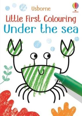 Little First Colouring Under the Sea - Kirsteen Robson - cover