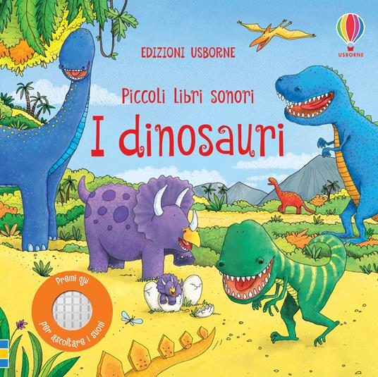I dinosauri. Piccoli libri sonori. Ediz. a colori - Sam Taplin - copertina