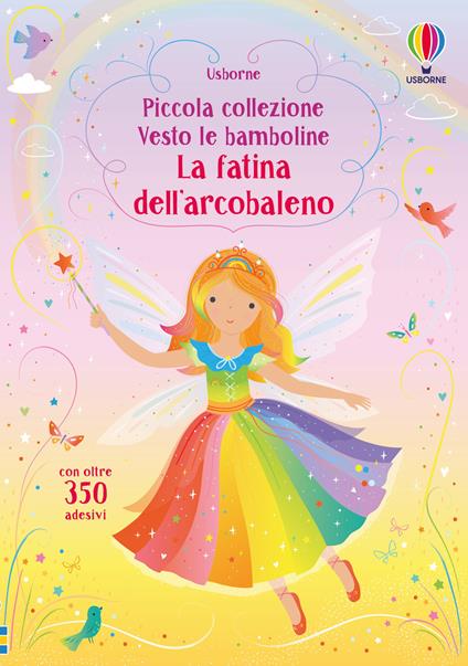 La fatina dell'arcobaleno. Con adesivi. Ediz. a colori - Fiona Watt - copertina