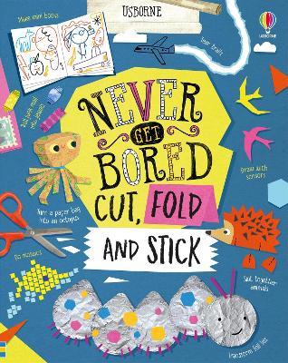 Never Get Bored Cut, Fold and Stick - James Maclaine,Lizzie Cope,Lara Bryan - cover
