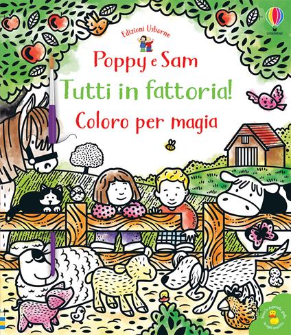 Tutti in fattoria! Coloro per magia. Poppy e Sam. Ediz. a colori. Con gadget - Sam Taplin - copertina
