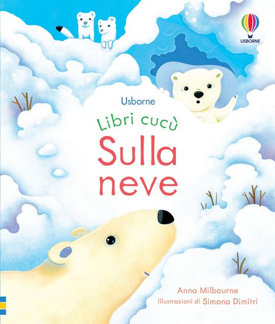 Sulla neve. Ediz. a colori - Anna Milbourne - copertina