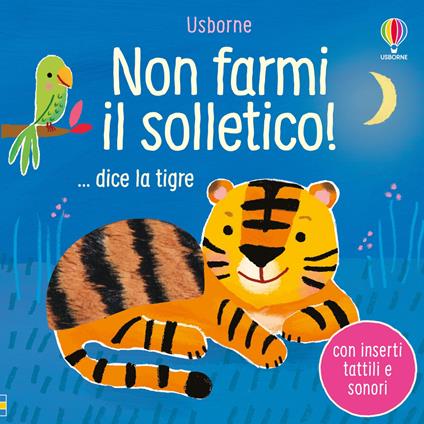 Non farmi il solletico! ...dice la tigre. Ediz. a colori - Sam Taplin - copertina
