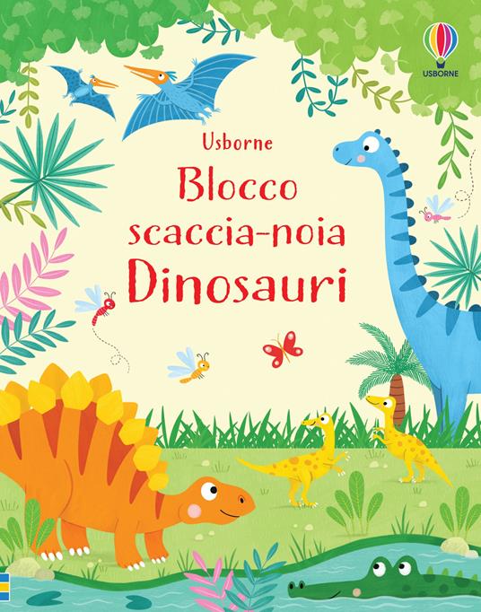 Dinosauri. Blocco scaccia-noia. Ediz. a colori - Kirsteen Robson - copertina
