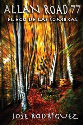 Allan Road 77: (El Eco de las Sombras) - Jose Rodriguez-Trillo - cover