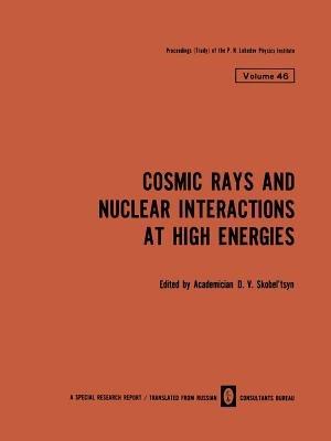 Cosmic Rays and Nuclear Interactions at High Energies - cover