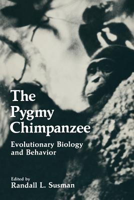 The Pygmy Chimpanzee: Evolutionary Biology and Behavior - cover