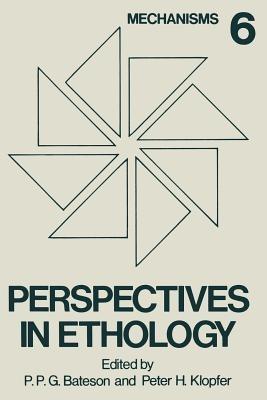Perspectives in Ethology: Volume 6 Mechanisms - cover