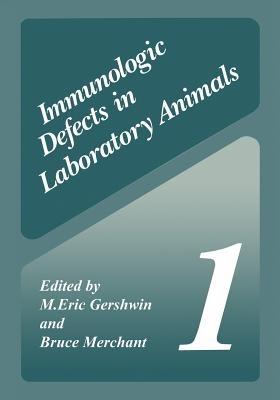 Immunologic Defects in Laboratory Animals 1 - M. Eric Gershwin,Bruce Merchant - cover