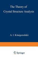 The Theory of Crystal Structure Analysis