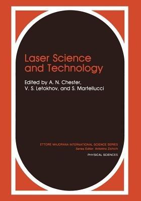 Laser Science and Technology - A.N. Chester,V.S. Letokhov,S. Martellucci - cover