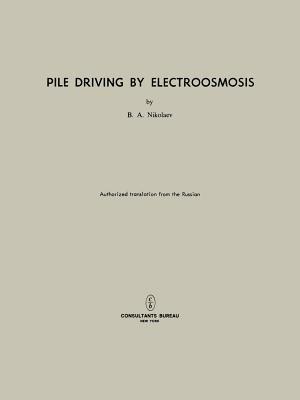 Pile Driving by Electroosmosis - B. A. Nikolaev - cover