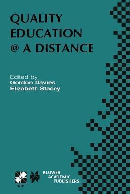 Quality Education @ a Distance: IFIP TC3 / WG3.6 Working Conference on Quality Education @ a Distance February 3–6, 2003, Geelong, Australia - cover