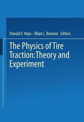The Physics of Tire Traction: Theory and Experiment - cover