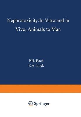 Nephrotoxicity: In Vitro to In Vivo Animals to Man - cover