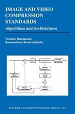 Image and Video Compression Standards: Algorithms and Architectures