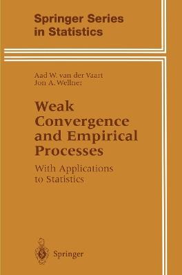 Weak Convergence and Empirical Processes: With Applications to Statistics - Aad van der Vaart,Jon A. Wellner - cover