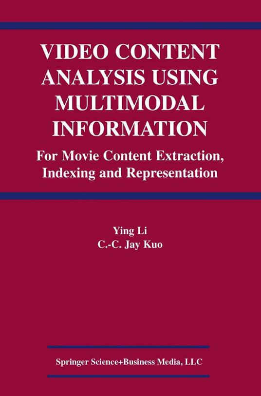 Video Content Analysis Using Multimodal Information