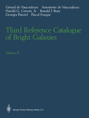 Third Reference Catalogue of Bright Galaxies: Volume II - Gerard de Vaucouleurs,Antoinette de Vaucouleurs,Harold G. Jr. Corwin - cover