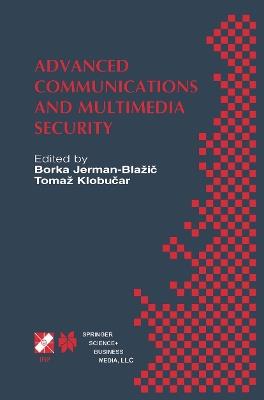 Advanced Communications and Multimedia Security: IFIP TC6 / TC11 Sixth Joint Working Conference on Communications and Multimedia Security September 26–27, 2002, Portorož, Slovenia - cover