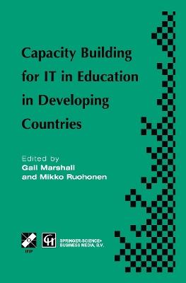 Capacity Building for IT in Education in Developing Countries: IFIP TC3 WG3.1, 3.4 & 3.5 Working Conference on Capacity Building for IT in Education in Developing Countries 19–25 August 1997, Harare, Zimbabwe - cover