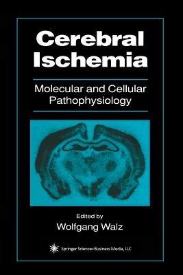 Cerebral Ischemia: Molecular and Cellular Pathophysiology - cover