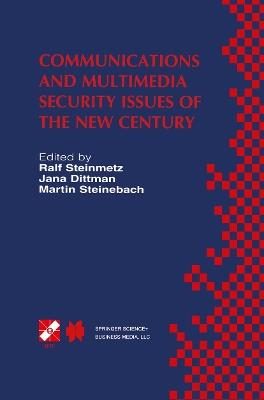 Communications and Multimedia Security Issues of the New Century: IFIP TC6 / TC11 Fifth Joint Working Conference on Communications and Multimedia Security (CMS’01) May 21–22, 2001, Darmstadt, Germany - cover