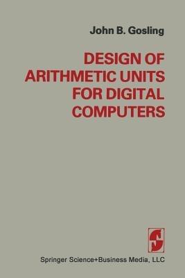 Design of Arithmetic Units for Digital Computers - GOSLING - cover