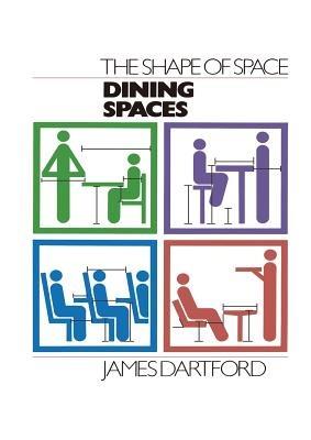 The Shape of Space: Dining Spaces - James Dartford - cover