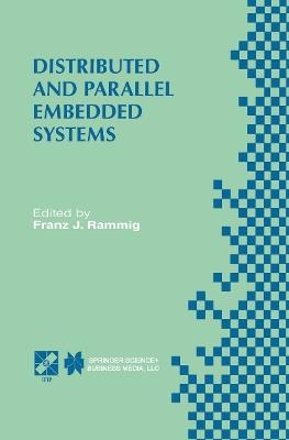 Distributed and Parallel Embedded Systems: IFIP WG10.3/WG10.5 International Workshop on Distributed and Parallel Embedded Systems (DIPES’98) October 5–6, 1998, Schloß Eringerfeld, Germany - cover