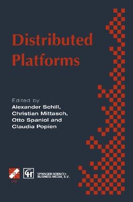 Distributed Platforms: Proceedings of the IFIP/IEEE International Conference on Distributed Platforms: Client/Server and Beyond: DCE, CORBA, ODP and Advanced Distributed Applications - cover