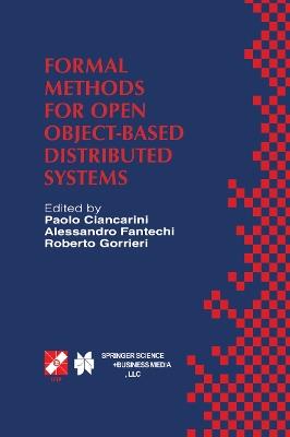 Formal Methods for Open Object-Based Distributed Systems: IFIP TC6 / WG6.1 Third International Conference on Formal Methods for Open Object-Based Distributed Systems (FMOODS), February 15–18, 1999, Florence, Italy - cover
