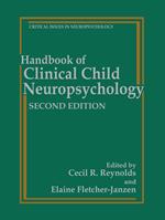 Handbook of Clinical Child Neuropsychology