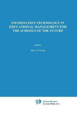 Information Technology in Educational Management for the Schools of the Future: IFIP TC3/ WG 3.4 International Conference on Information Technology in Educational Management (ITEM), 22–26 July 1996, Hong Kong - cover