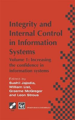 Integrity and Internal Control in Information Systems: Volume 1: Increasing the confidence in information systems - cover