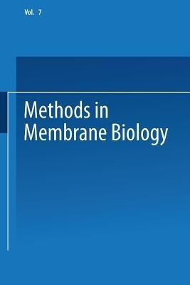 Methods in Membrane Biology: Volume 7 - Edward D. Korn - cover