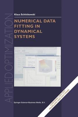 Numerical Data Fitting in Dynamical Systems: A Practical Introduction with Applications and Software - Klaus Schittkowski - cover
