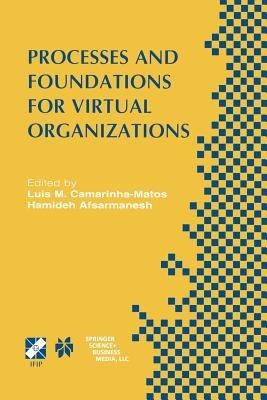 Processes and Foundations for Virtual Organizations: IFIP TC5 / WG5.5 Fourth Working Conference on Virtual Enterprises (PRO-VE’03) October 29–31, 2003, Lugano, Switzerland - cover