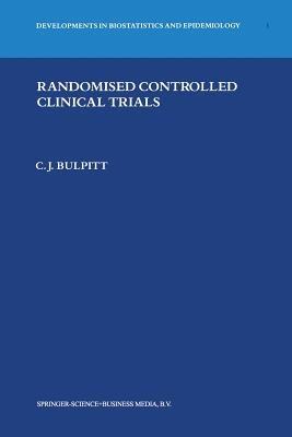 Randomised Controlled Clinical Trials - Christopher J. Bulpitt - cover
