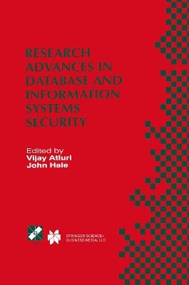Research Advances in Database and Information Systems Security: IFIP TC11 WG11.3 Thirteenth Working Conference on Database Security July 25–28, 1999, Seattle, Washington, USA - cover