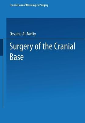 Surgery of the Cranial Base - Ossama Al-Mefty - cover