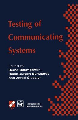 Testing of Communicating Systems: IFIP TC6 9th International Workshop on Testing of Communicating Systems Darmstadt, Germany 9–11 September 1996 - cover