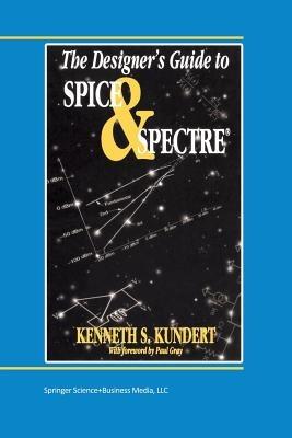 The Designer's Guide to Spice and Spectre (R) - Ken Kundert - cover