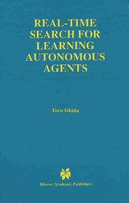 Real-Time Search for Learning Autonomous Agents - Toru Ishida - cover