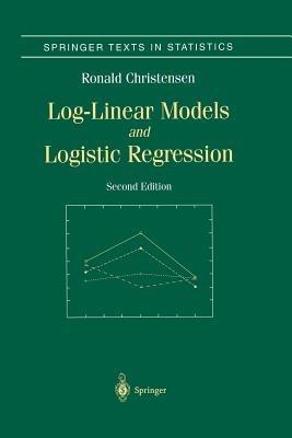 Log-Linear Models and Logistic Regression - Ronald Christensen - cover