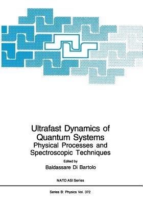 Ultrafast Dynamics of Quantum Systems: Physical Processes and Spectroscopic Techniques - cover