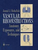 Vascular Reconstructions: Anatomy, Exposures and Techniques