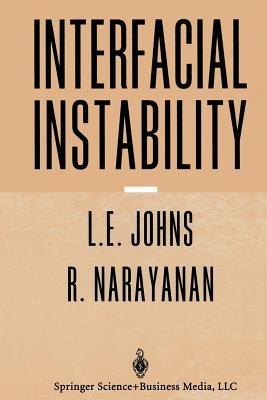 Interfacial Instability - Lewis E. Johns,Ranga Narayanan - cover