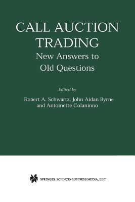 Call Auction Trading: New Answers to Old Questions - cover